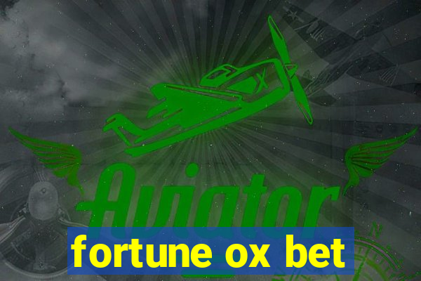 fortune ox bet